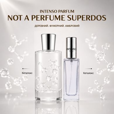 Парфуми Intenso Parfum NOT A PERFUME SUPERDOSE Унісекс 35ml