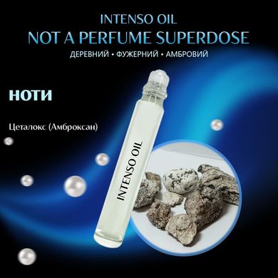 Масляні парфуми Intenso Oil NOT A PERFUME SUPERDOSE Унісекс 10 ml